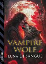 Vampirewolf – Luna di sangue