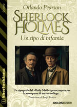 Sherolock Holmes  - Un tipo di infamia